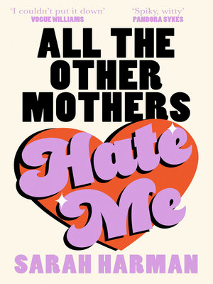 All the Other Mothers Hate Me - ebook